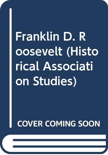 Franklin D. Roosevelt (Historical Association S... 0631152849 Book Cover