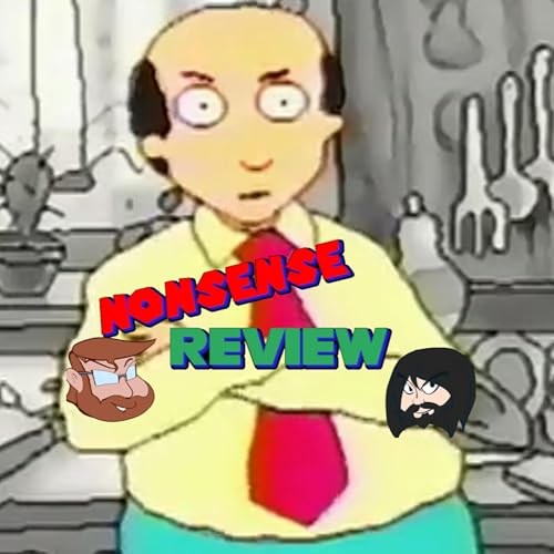 Nonsense Review Episode 262: You Can Really Feel the Riffing