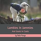 Lambies In Jammies: And Goats In Coats
