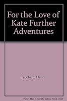 For the Love of Kate B000K084EE Book Cover
