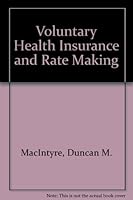 Voluntary Health Insurance And Rate Making 0801402824 Book Cover