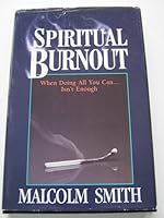 Spiritual Burnout: When Doing All You Can Isn't Enough 0892745177 Book Cover