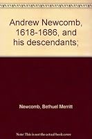 Andrew Newcomb, 1618-1686, and his descendants; B00086N69I Book Cover
