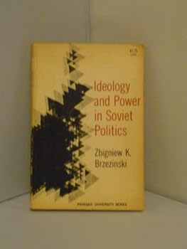 Ideology and power in Soviet politics. Revised Edition