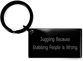 Unique Juggling Gifts, Juggling Because Stabbing People is Wrong, Surprise Birthday Keychain Gifts For Men Women From Friends, Juggling equipment, Juggling props, Juggling balls, Juggling Clubs,