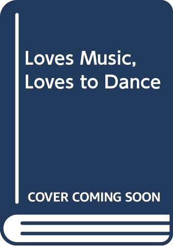 Loves Music, Loves to Dance 0606140425 Book Cover