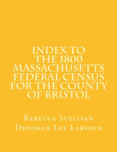 Index to the 1800 Massachusetts Federal Census for the County of Bristol