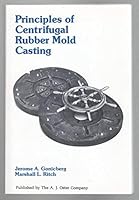 Principles Of Centrifugal Rubber Mold Casting 0960452605 Book Cover