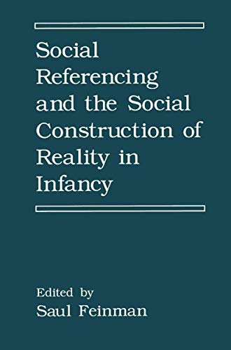 Social Referencing and the Social Construction of Reality in Infancy (Plenum Chemical Engineering Series)