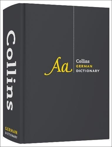 Collins German Dictionary (Collins Complete and Unabridged): Complete & Unabridged in Colour by unknown Seventh edition (2007)
