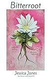 Bitterroot (New Women's Voices Series)