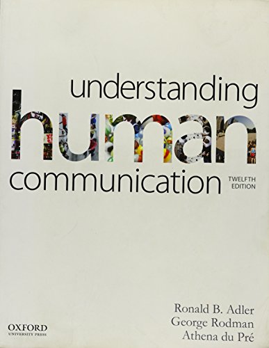 Understanding Human Communication by Adler, Ronald B. Published by Oxford University Press, USA 12th (twelfth) edition (2013) Paperback