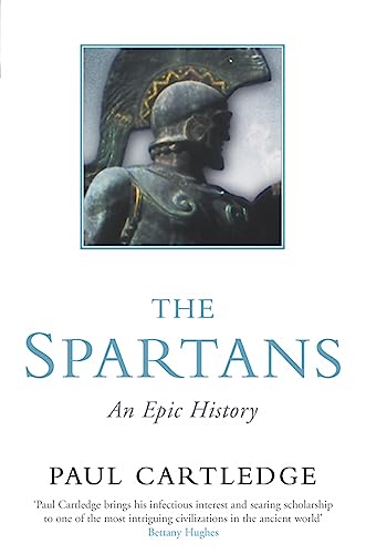 The Spartans : An Epic History 0330413252 Book Cover