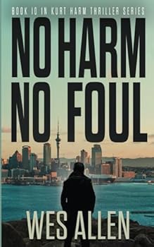 Paperback No Harm. No Foul.: Book 10 in Kurt Harm Thriller Series (Kurt Harm Series) Book