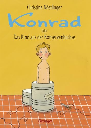 Konrad oder Das Kind aus der Konservenbüchse: Unkonventioneller und...