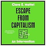 Escape from Capitalism: An Intervention