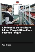 L'influence de la culture L1 sur l'acquisition d'une seconde langue (French Edition) 6203586773 Book Cover