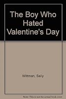 The Boy Who Hated Valentine's Day 0060265930 Book Cover
