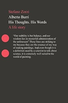 Paperback Alberto Burri His Thoughts. His Words Book