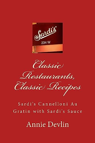 Classic Restaurants, Classic Recipes: Sardi’s Cannelloni Au Gratin with Sardi’s Sauce