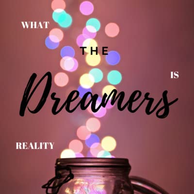 The Dreamers Series: The Weirder it Gets Podcast Por  arte de portada