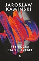 Psy pożrą ciało Jezebel 8328071355 Book Cover