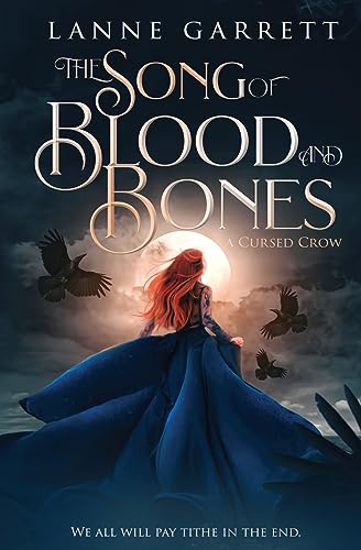 The Song of Blood and Bones (A Cursed Crow)