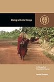 Living with the Vinaya: An Ethnography of Monasticism in Myanmar (Contemporary Buddhism)