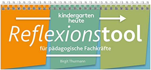 kindergarten heute Reflexionstool: für pädagogische Fachkräfte