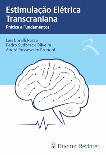 Estimulação Elétrica Transcraniana: Prática e Fundamentos