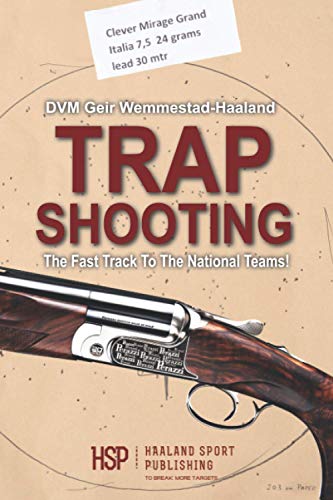 Trapshooting The Fast Track To The National Teams!: Trapshooting The Fast Track To The Natinal Teams! Black & White edition.