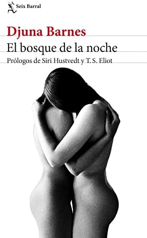 El bosque de la noche: Prólogos de Siri Hustvedt y T. S. Eliot (Biblioteca Formentor)