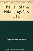 The Fall of the Nibelungs No. 312 B000II36DM Book Cover