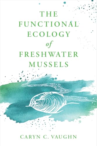 The Functional Ecology of Freshwater Mussels