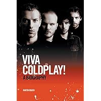 Viva Coldplay! A Biography
