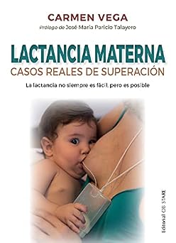 Lactancia materna. Casos Reales de superación (Letritas de Amor)
