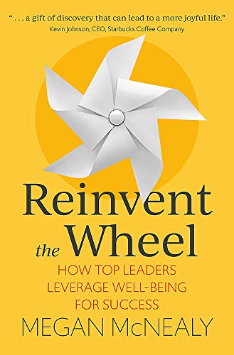 Reinvent the Wheel: How Top Leaders Leverage Well-Being for Success