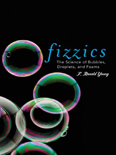  Fizzics: The Science of Bubbles, Droplets, and Foams (English Edition) PDF