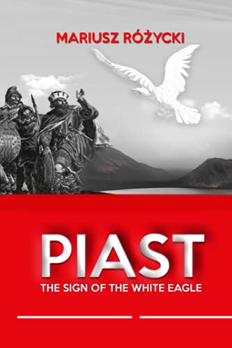 Preisvergleich Produktbild PIAST: The Sign of The White Eagle