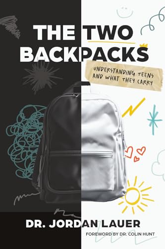 The Two Backpacks: Understanding Teens and What They Carry