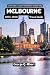 Melbourne Travel Guide 2025-2026: Live It Like a Local in Australia's Coolest City (Easygoing Journeys Book 55)