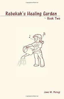 Paperback Rebekah's Healing Garden: Book Two Book