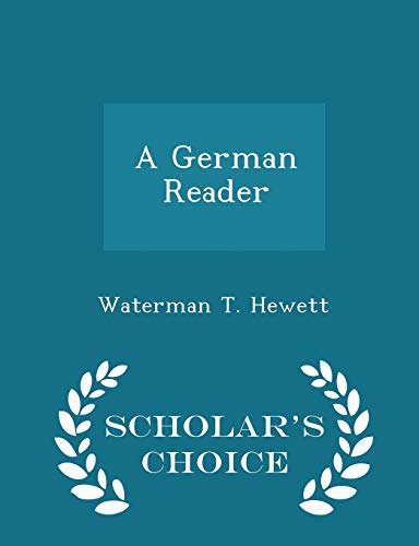 A German Reader - Scholar's Choice Edition 1297094093 Book Cover