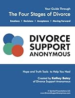 The Four Stages of Divorce: Divorce Support Anonymous 097900179X Book Cover