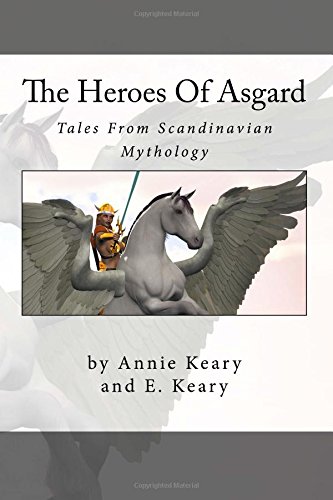 The Heroes Of Asgard: Tales From Scandinavian M... 1514148935 Book Cover