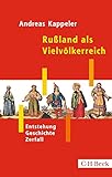 russland religion  Rußland als Vielvölkerreich: Entstehung - Geschichte - Zerfall (Beck Paperback)