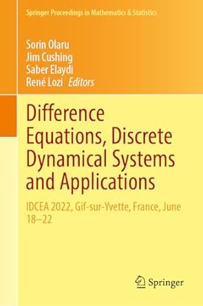 Difference Equations, Discrete Dynamical Systems and Applications: IDCEA 2022-finelybook