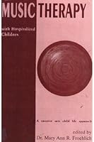 Music Therapy With Hospitalized Children: A Creative Arts Child Life Approach 9998313996 Book Cover