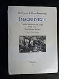  Images d\'exil Louis-Ferdinand Céline 1945-1951 (Copenhague-Korsor) EDITION ORIGINALE Grand papier