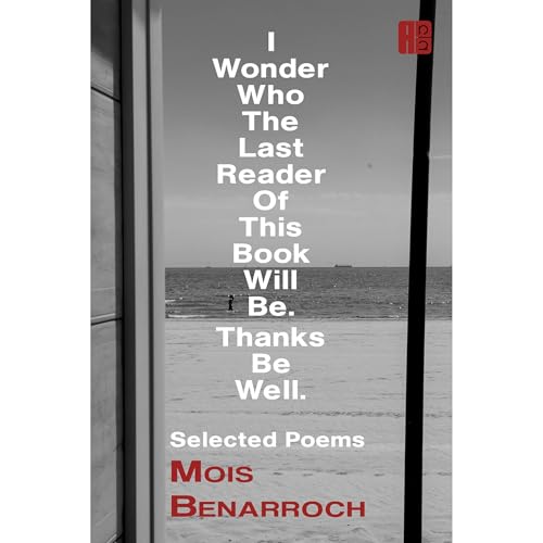 I Wonder Who The Last Reader Of This Book Will Be. Thanks Be Well. by Mois Benarroch episode artwork